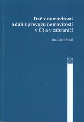 Daň z nemovitostí a daň z převodu nemovitostí v ČR a v zahraničí