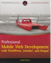 Professional mobile web development with WordPress, Joomla!, and Drupal
