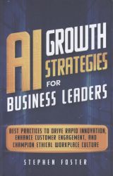 AI growth strategies for business leaders AI growth strategies for business leaders