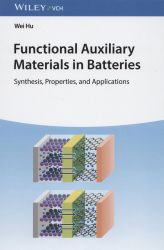 Functional auxiliary materials in batteries Functional auxiliary materials in batteries